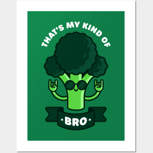 That's My Kind of Bro - Cute Broccoli Pun Posters and Art